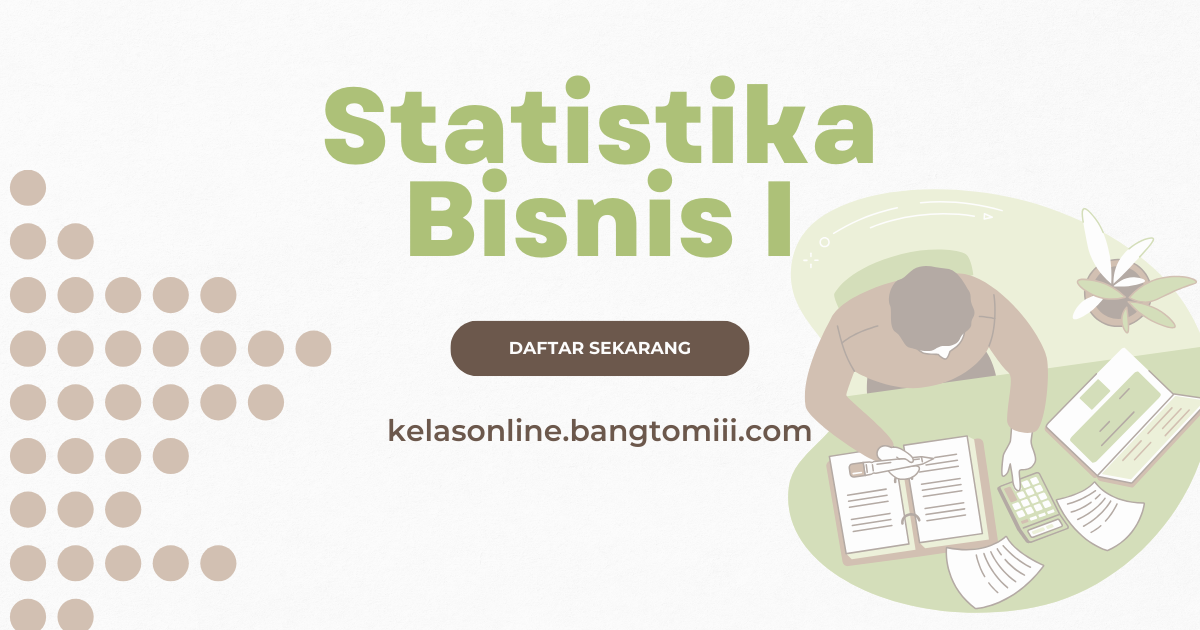 [uji coba] Statistika Bisnis I
